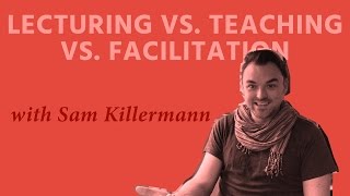 The Difference Between Facilitation Teaching and Lecturing [upl. by Merrel]