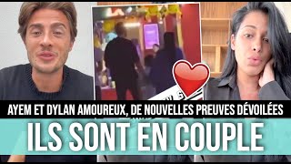 DYLAN ET AYEM EN COUPLE ❤️ UNE VIDÉO A FUITÉ ET DE NOUVELLES PREUVES DÉVOILÉES 😲 ELLE EST CHEZ LUI [upl. by Aiker70]