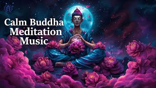 Calm Buddha Mditation Music  Healing Sound  Buddha’s Garden  Buddha Dreamer  Holistic Music  PM [upl. by Yellas896]