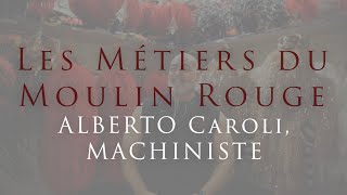 ⭐️ Les métiers du Moulin Rouge  Machiniste ⭐️ [upl. by Einnep]