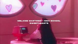 Melanie Martinez High School Sweethearts s l o w e d [upl. by Galitea]