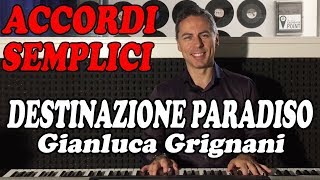 65 Destinazione Paradiso Gianluca Grignani  Tutorial Pianoforte  Accordi facili [upl. by Morgan456]