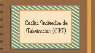 Los Costos Indirectos de Fabricación [upl. by Magas908]