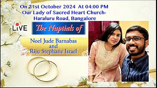 Wedding of Noel Jude Barnabas and Riju Stephane Israel 21102024 at 0400 PM at OLSHC Bangalore [upl. by Amyaj516]