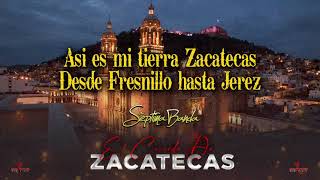 El Corrido de Zacatecas  La Séptima Banda video lyric [upl. by Brawner]