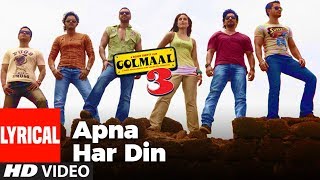 Lyrical Apna Har Din Aise Jiyo  Golmaal 3  Ajay Devgan Kareena Kapoor [upl. by Draude19]