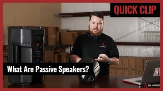 Quick Clip What are passive PA speakers Pro Acoustics Tech Talk Ep 55 [upl. by Anabella]