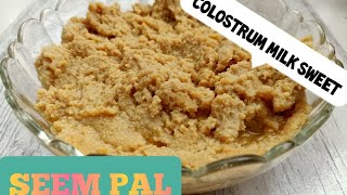 SEEMPAL  COLOSTRUM MILK SWEET  COLOSTRUM MILK RECIPE [upl. by Leaj]