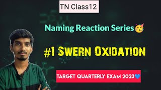 1 Swern Oxidation12th Naming Reaction SeriesQuarterly Exam 2023 [upl. by Brandwein433]