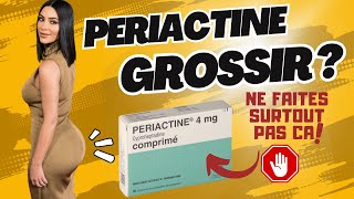 PERIACTINE  Médicament pour GROSSIR [upl. by Wilmott704]