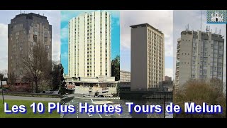 Les 10 Plus Hautes Tours de Melun  The 10 Highest Towers of Melun [upl. by Nyleahs975]