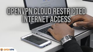 How to configure OpenVPN Cloud Restricted Internet Access [upl. by Aiva]