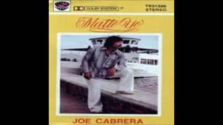 Joe Cabrera Matto Yo [upl. by Yendahc225]