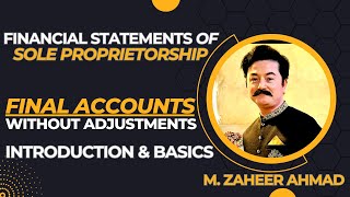 Financial Statements of Sole Proprietorship  Final Accounts Class 11  Complete Basics [upl. by Anez]