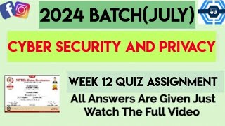 Cyber Security and Privacy Week 12 Quiz Assignment  Week 12  NPTEL 2024 July [upl. by Egiaf]