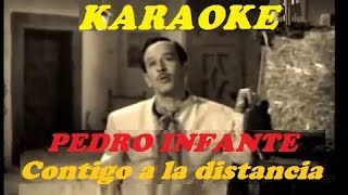 KARAOKE PEDRO INFANTE CONTIGO A LA DISTANCIA PANCHO PISTOLAS [upl. by Kristie21]