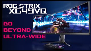 ROG Strix XG49VQ  Go Beyond Ultrawide  ROG [upl. by Niraa262]