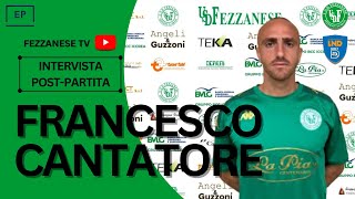 🎙INTERVISTA POSTPARTITA  FRANCESCO CANTATORE  FEZZANESEFIGLINE [upl. by Bartholomeus48]