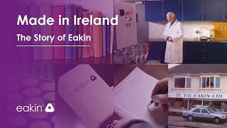 Made in Ireland  The story of Eakin [upl. by Mesics]