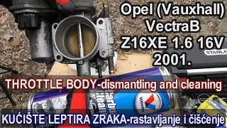 Opel Vauxhall VectraB Z16XE 16 16VTHROTTLE BODY dismantling amp cleaning [upl. by Nav]