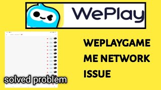 weplay game network issue weplaygames weplay weplaygameproblemviralvideos viralgame [upl. by Ahsimal]