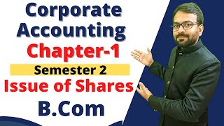 Corporate Accounting Chapter 1  Issue of Shares  Concept Types of Shares [upl. by Samuela361]