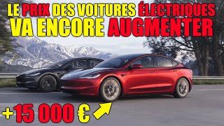 le PRIX des VOITURES ÉLECTRIQUE va AUGMENTER [upl. by Ilil]