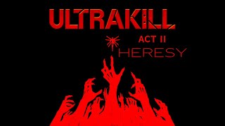 ULTRAKILL  HERESY [upl. by Inama]