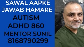 AUTISM ADHD 860 SAWAL AAPKE JAWAB HAMARE [upl. by Yetsirhc]