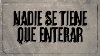 Kevin Roldan  Nadie Se Tiene Que Enterar Lyric Video [upl. by Aruasor]