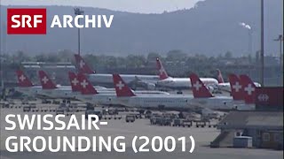 Der Tag des SwissairGroundings 2001  Geschichte Swissair  SRF Archiv [upl. by Nirual]