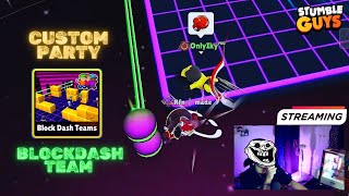 STUMBLE GUYS LIVE  CUSTOM PARTY PLAY BLOCKDASH TEAM  Stumble Guys [upl. by Ogu145]