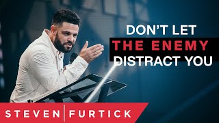 Dont Let The Enemy Distract You  Pastor Steven Furtick [upl. by Gage982]