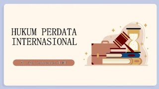 PENGERTIAN HUKUM PERDATA INTERNASIONAL SEJARAH HPI DAN LUAS LINGKUP HPI [upl. by Assirrec]