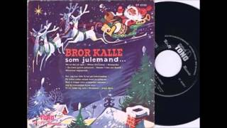 BROR KALLE SOM JULEMAND  Bror Kalles Kapel julemelodier 1953 [upl. by Eatnoled]