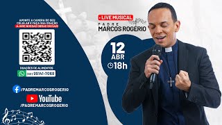 Padre Marcos RogÃ©rio  Live Musical   FiqueEmCasa e Cante Comigo [upl. by Mohammad]