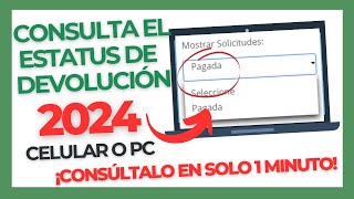 CONSULTAR ESTATUS DEVOLUCIÓN  DECLARACIÓN ANUAL 2024 [upl. by Rust973]