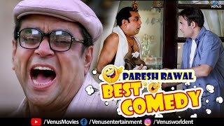 Paresh Rawal Best Comedy  Comedy Scenes  Bollywood Movies [upl. by Halsted542]