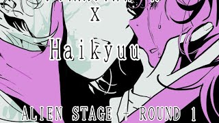 ALIEN STAGE  ROUND 1  Haikyuu text  ALNST AU [upl. by Aseen]