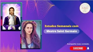 Mentoria Semanal com Mestre Saint Germain [upl. by Aenehs]