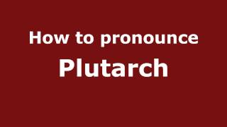 How to Pronounce Plutarch  PronounceNamescom [upl. by Sibby231]