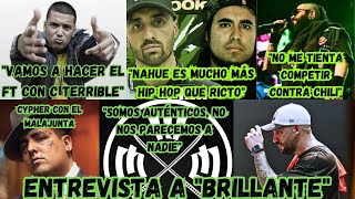 ENTREVISTA A BRILLANTE MND SU FAMILIA NAHUE VS RICTO ¿FT CON C TERRIBLE MND CHILI PARKER Y MÁS [upl. by Ylsel]