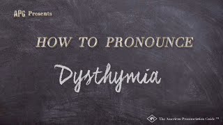 How to Pronounce Dysthymia Real Life Examples [upl. by Aikemahs]