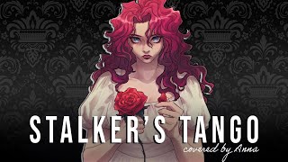 Stalkers Tango Autoheart【covered by Anna】  female ver [upl. by Colfin]