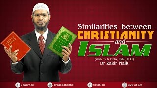 SIMILARITIES BETWEEN CHRISTIANITY AND ISLAM  LECTURE  Q amp A  DR ZAKIR NAIK [upl. by Atorod]