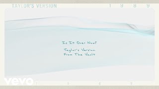 Taylor Swift  Is It Over Now Taylors Version From The Vault Lyric Video [upl. by Maon34]