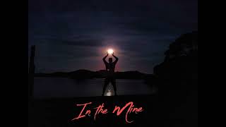 In the Mine feat Sarah Ware [upl. by Nomma]