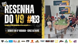 DEBATE DA 5ª RODADA DO CAMPEONATO MUNICIPAL 2024  RV9 483 [upl. by Nottus]