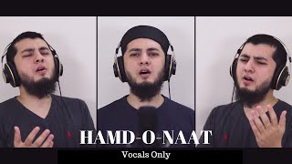 HamdoNaat  Vocals Only Nasheed Cover  Aqib Farid [upl. by Harvie]