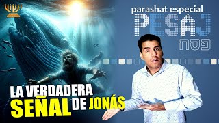 LA VERDADERA SEÑAL DE JONÁS 😱​​ ​​│ Parasha especial de PESAJ [upl. by Ham]